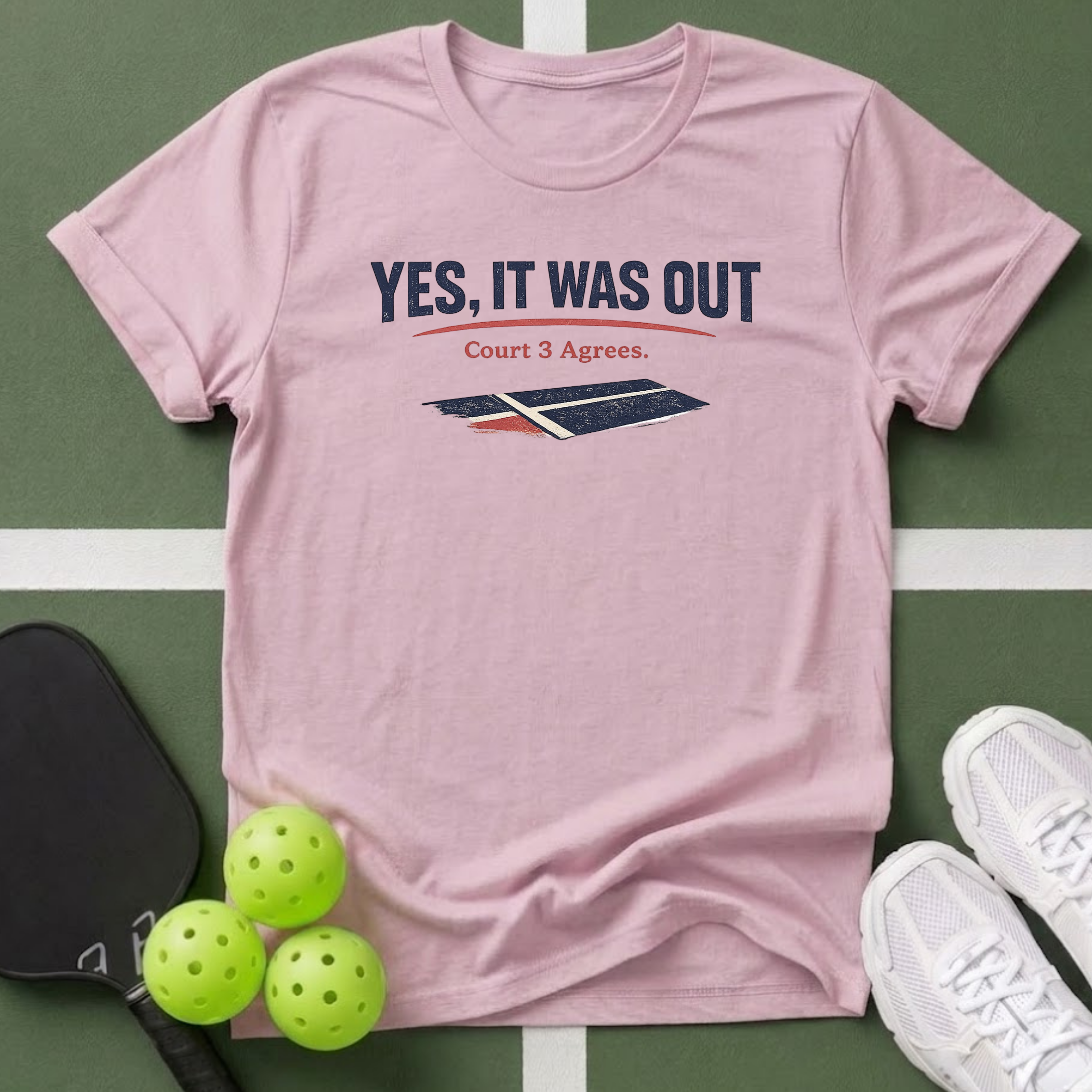 "Yes, It Was Out" T-Shirt