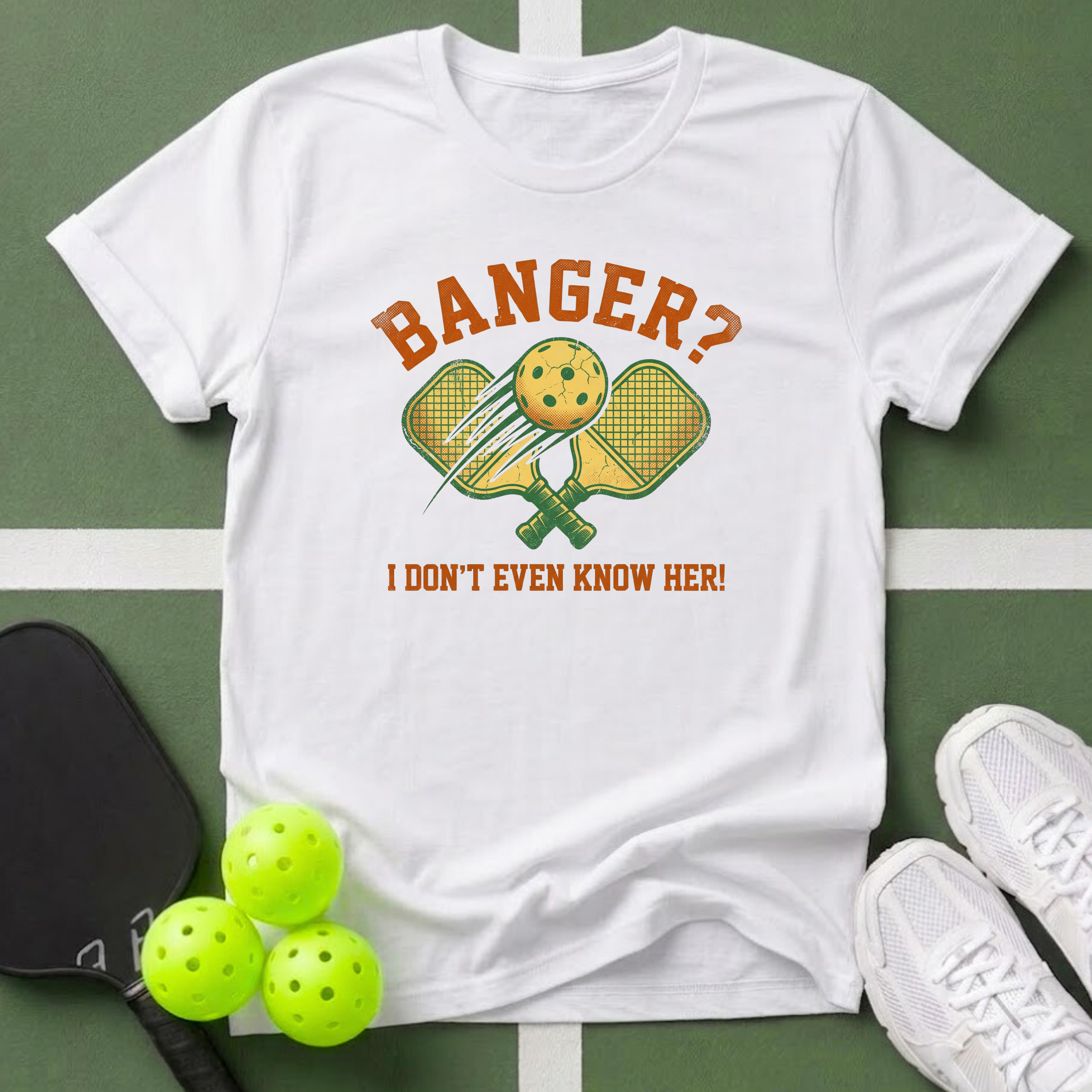 Banger? I Don’t Even Know Her! T-Shirt
