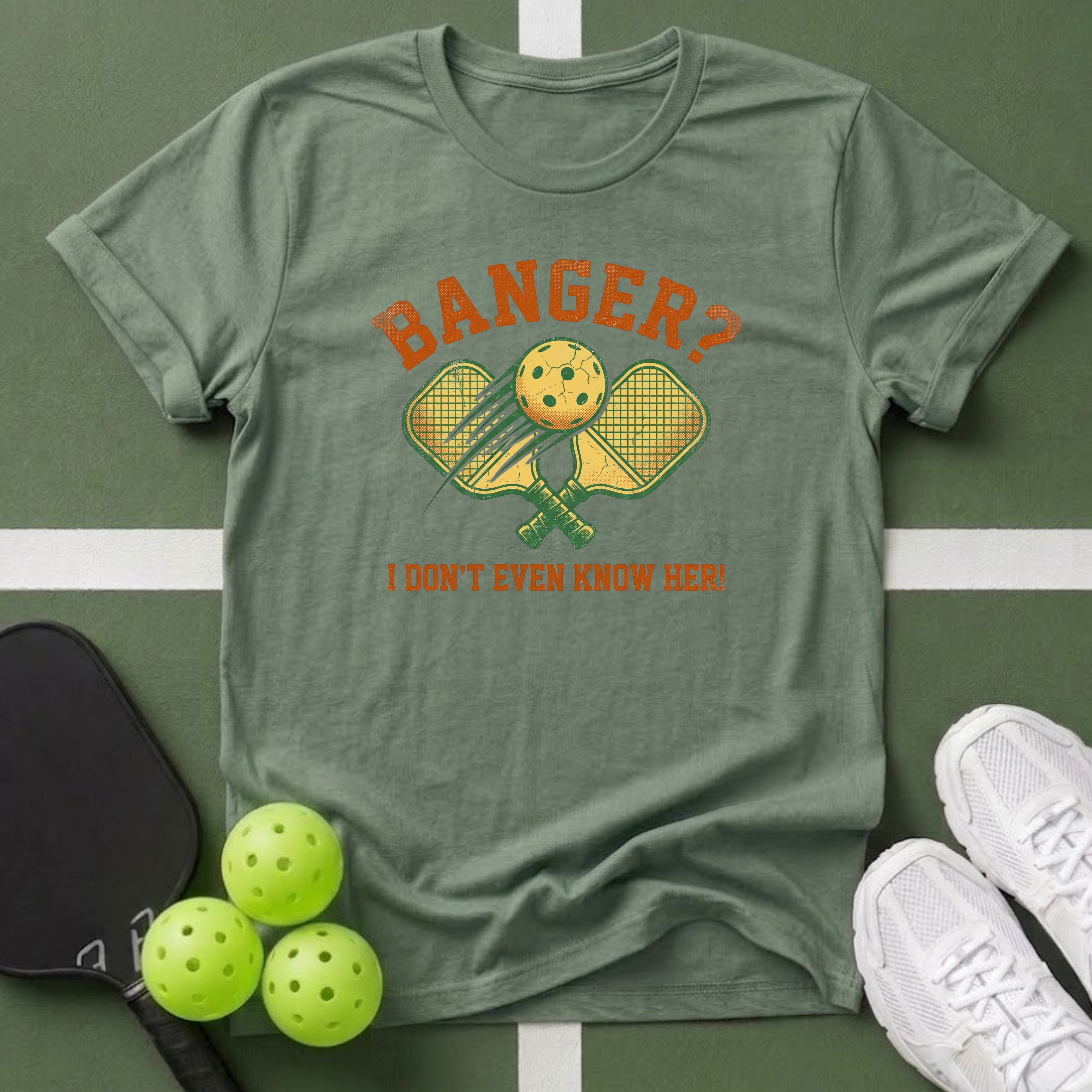 Banger? I Don’t Even Know Her! T-Shirt