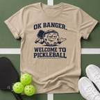 OK Banger, Welcome to Pickleball T-Shirt