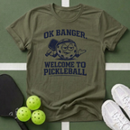 OK Banger, Welcome to Pickleball T-Shirt