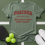 Poacher (poh-cher) T-Shirt