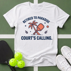Retired to Paradise, Court's Calling T-Shirt
