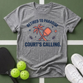 Retired to Paradise, Court's Calling T-Shirt