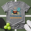 The Retired Life Looks Good On Me T-Shirt