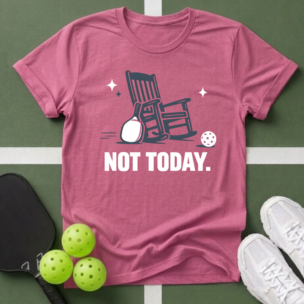 Not Today Rocking Chair T-Shirt