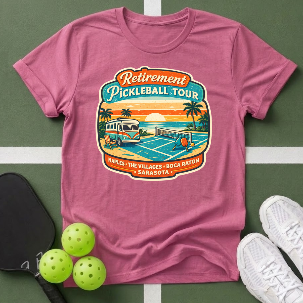 Retirement Pickleball Tour T-Shirt