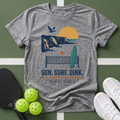Sun, Surf, Dink T-Shirt