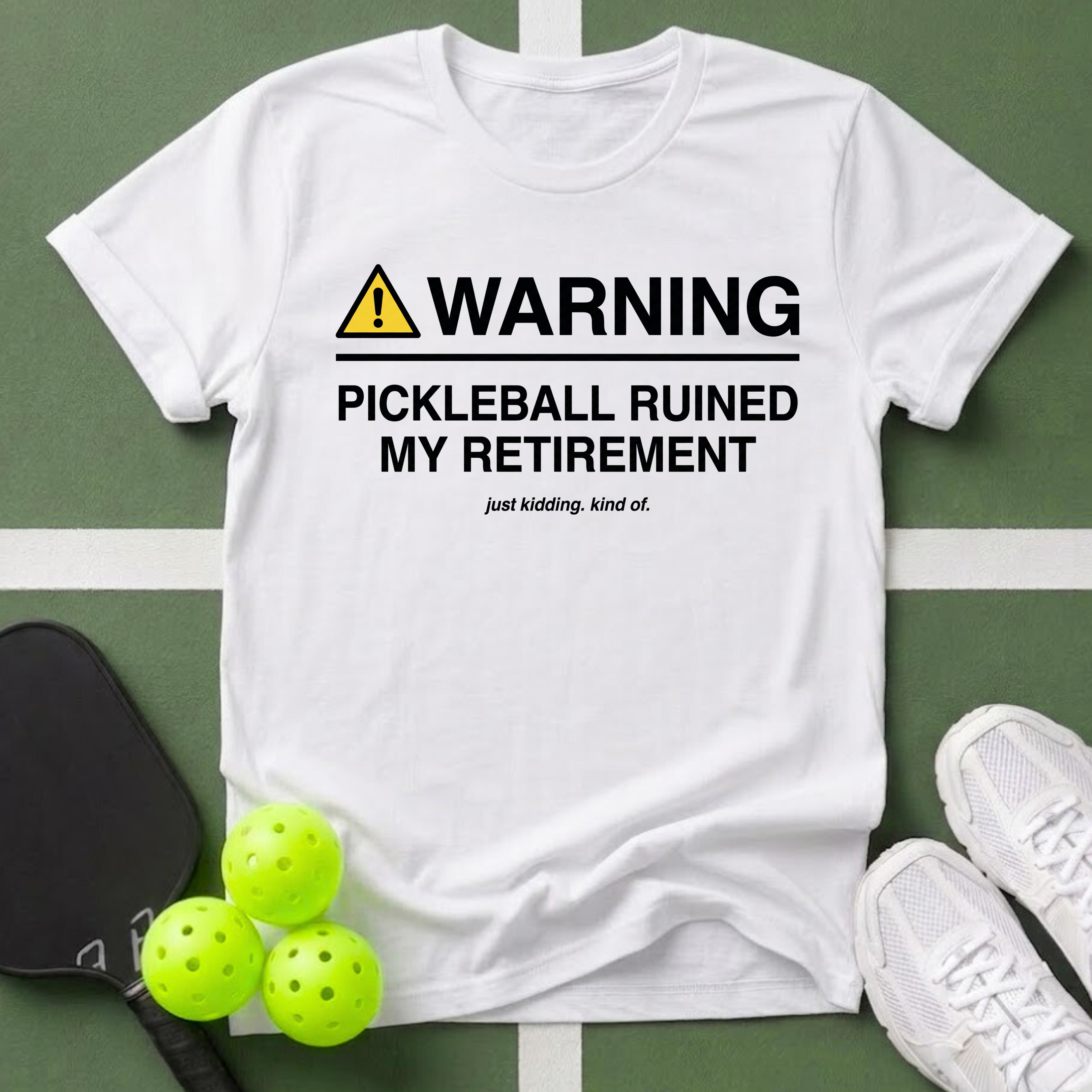 WARNING: Pickleball Ruined My Retirement T-Shirt