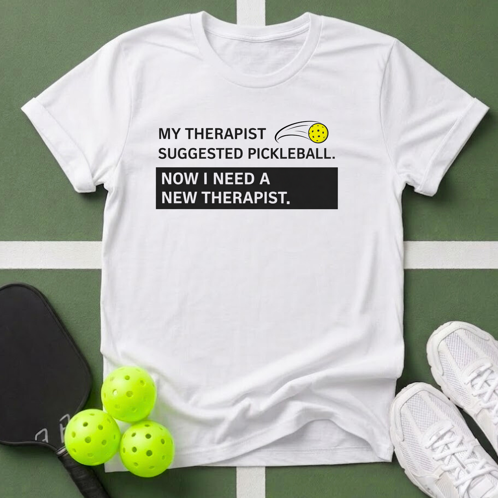 My Therapist Suggested Pickleball T-Shirt