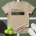My Therapist Suggested Pickleball T-Shirt