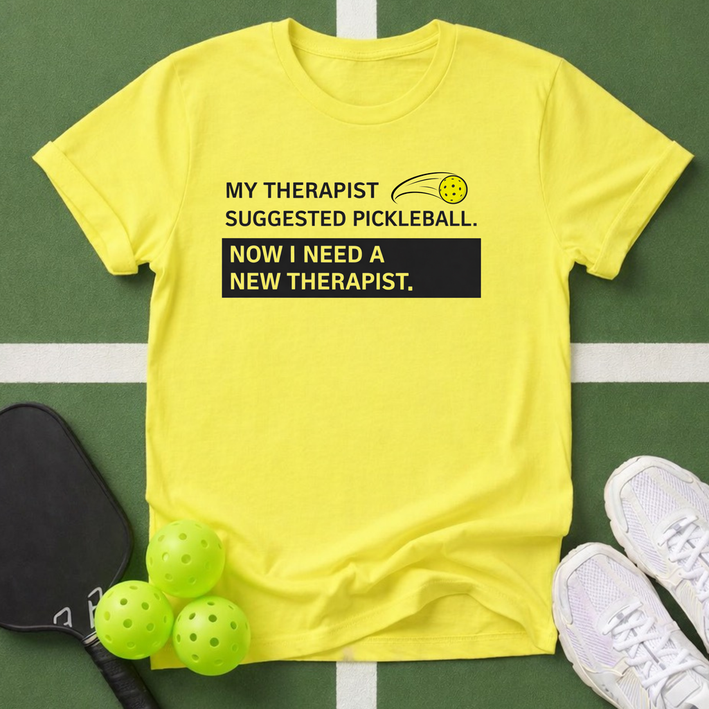 My Therapist Suggested Pickleball T-Shirt
