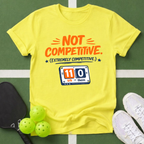 Not Competitive T-Shirt