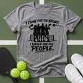 Stayed for the People T-Shirt