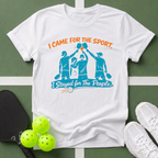 I Came for the Sport, Stayed for the People T-Shirt
