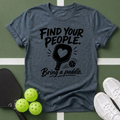 Find Your People. Bring a Paddle T-Shirt