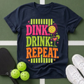 Dink, Drink, Repeat T-Shirt