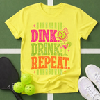 Dink, Drink, Repeat T-Shirt