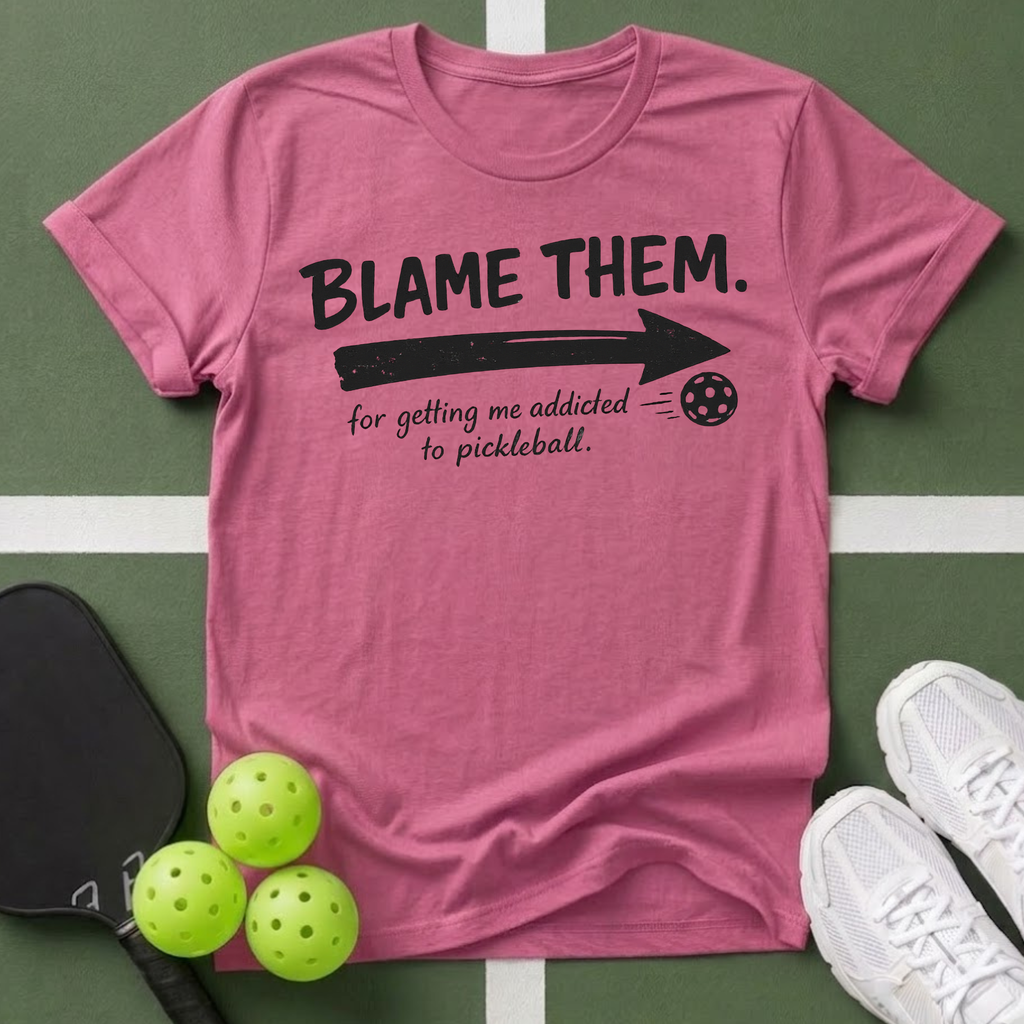 Blame Them Pickleball T-Shirt