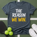The Reason We T-Shirt