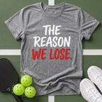 The Reason We T-Shirt
