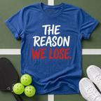 The Reason We T-Shirt
