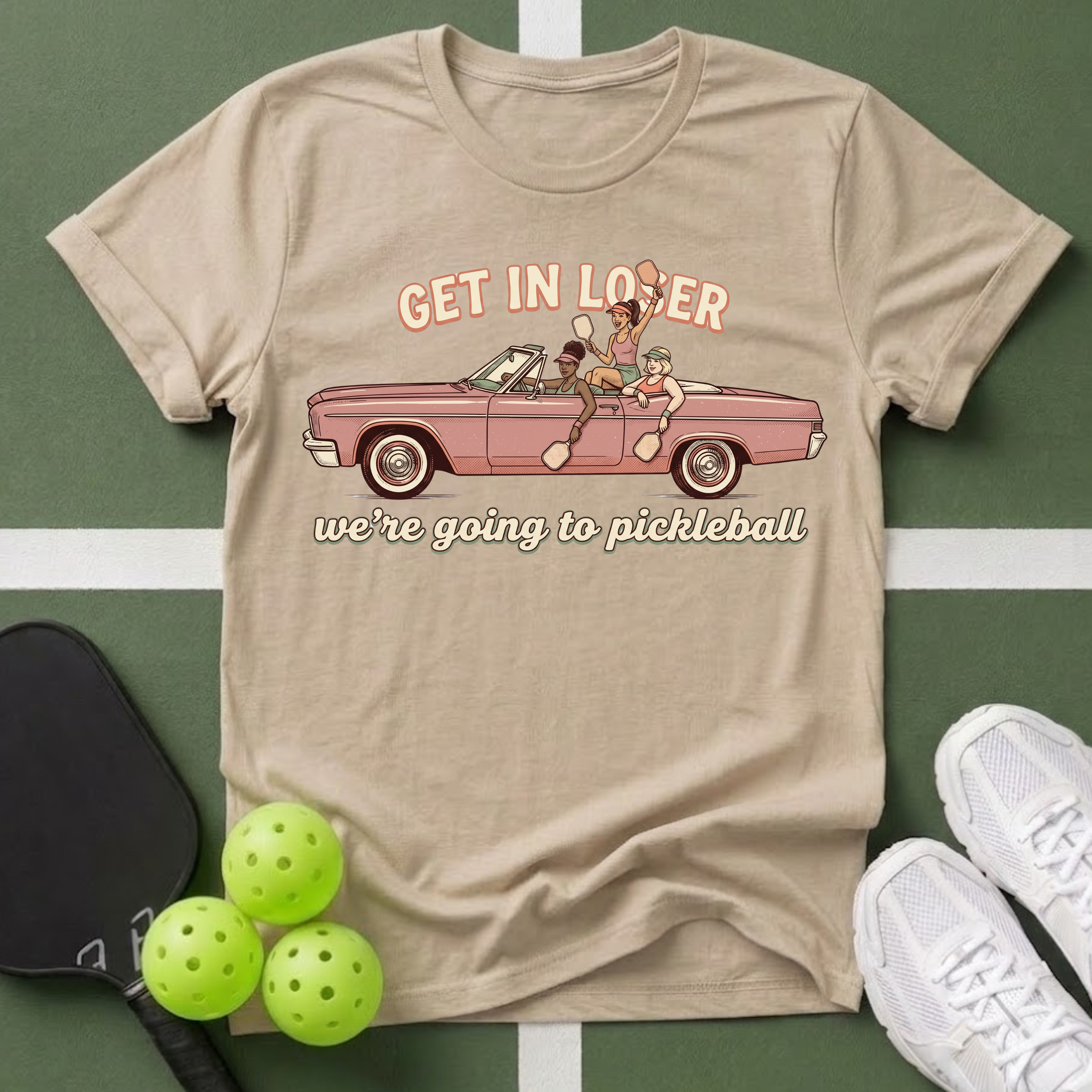 Get in Loser we’re going to Pickleball T-Shirt