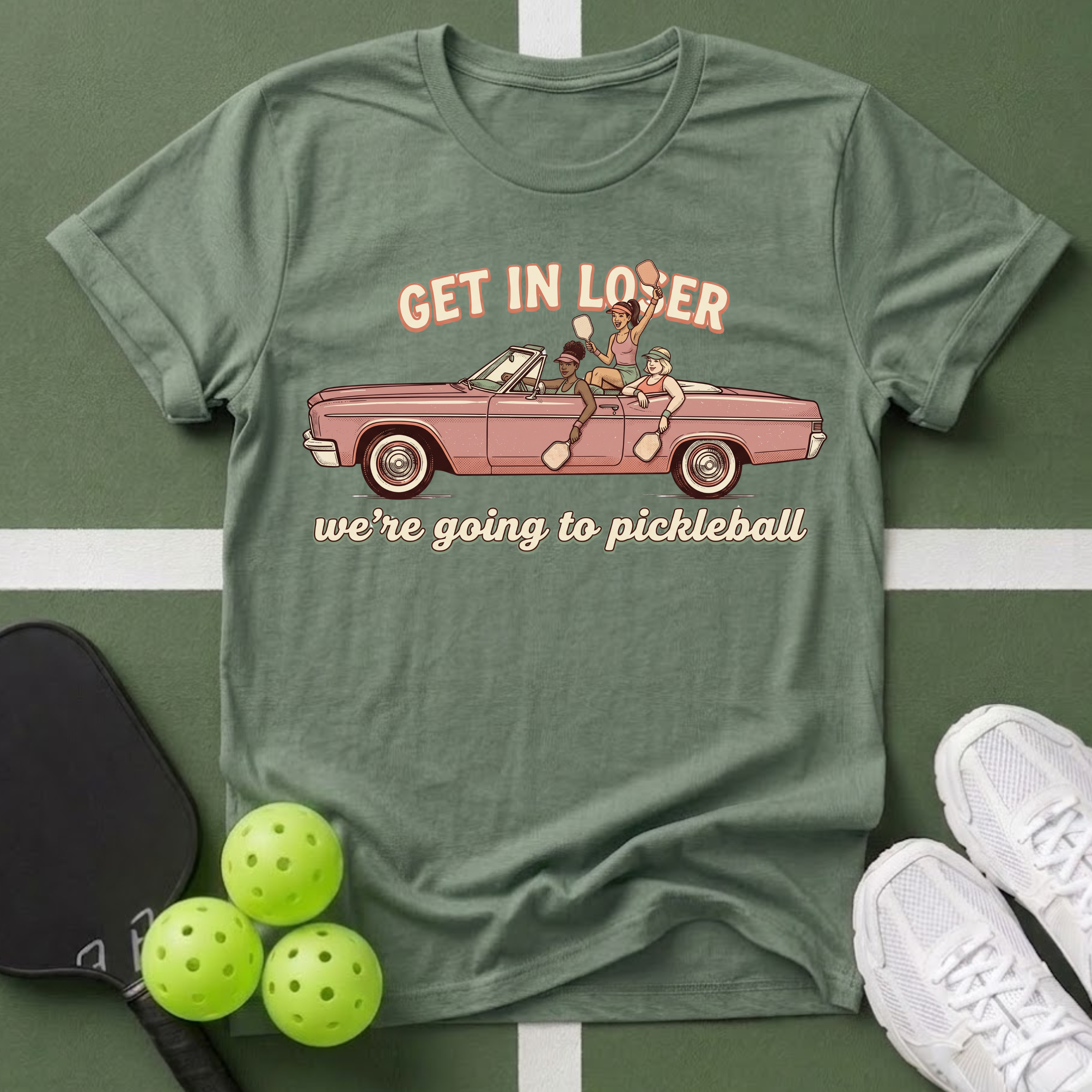 Get in Loser we’re going to Pickleball T-Shirt