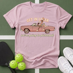 Get in Loser we’re going to Pickleball T-Shirt