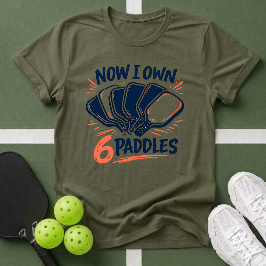 Now I Own 6 Paddles 2 T-Shirt