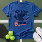 Now I Own 6 Paddles 2 T-Shirt