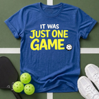It Was Just One Game T-Shirt