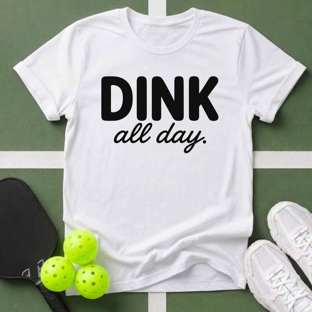 DINK All Day, Bang All Night T-Shirt
