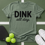 DINK All Day, Bang All Night T-Shirt