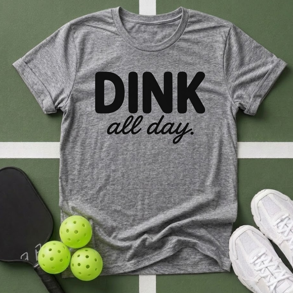 DINK All Day, Bang All Night T-Shirt