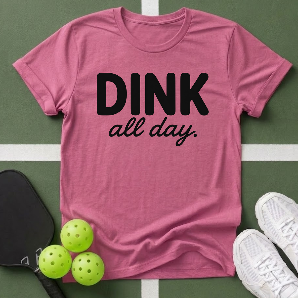 DINK All Day, Bang All Night T-Shirt