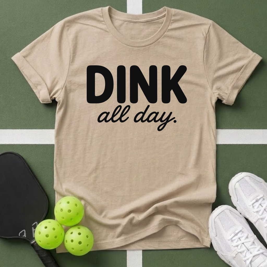 DINK All Day, Bang All Night T-Shirt