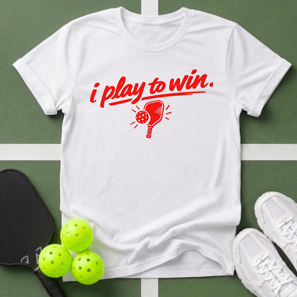 I Play to Win T-Shirt