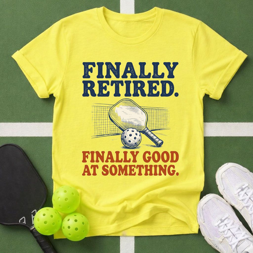 Finally Retired. Finally Good at Something.