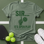 Sir... It's Open Play T-Shirt