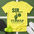 Sir... It's Open Play T-Shirt