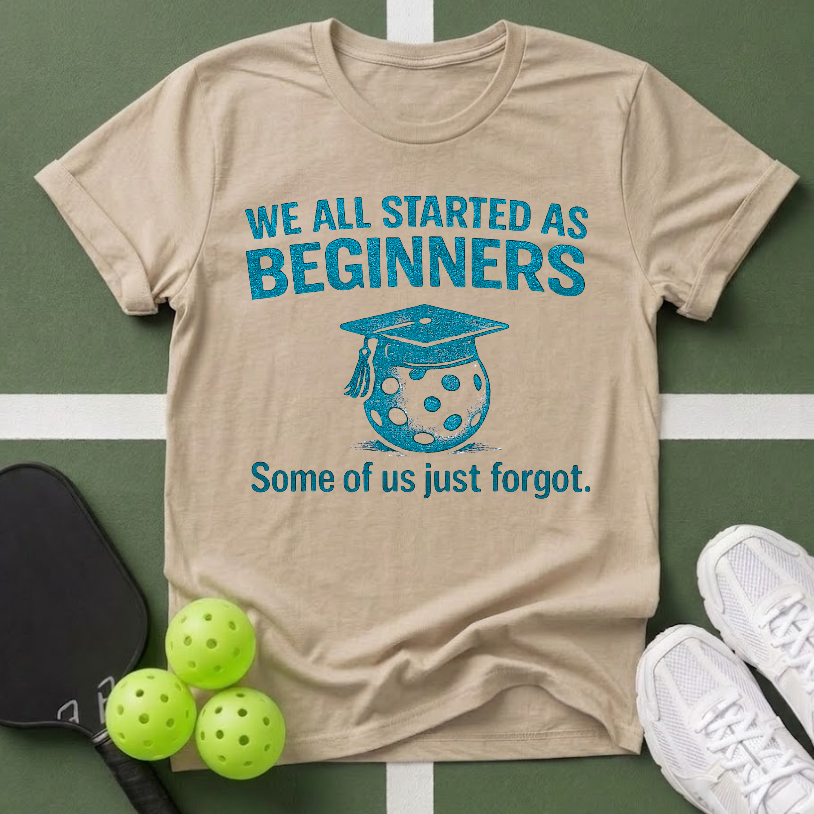 We All Started as Beginners T-Shirt