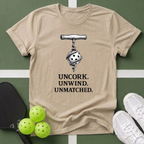 Uncork. Unwind. Unmatched T-Shirt