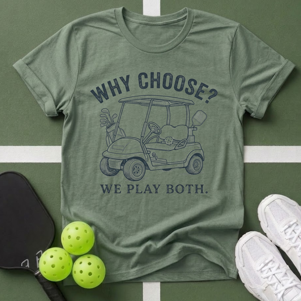 Why Choose? We Play Both T-Shirt