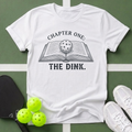 Chapter One, The Dink T-Shirt