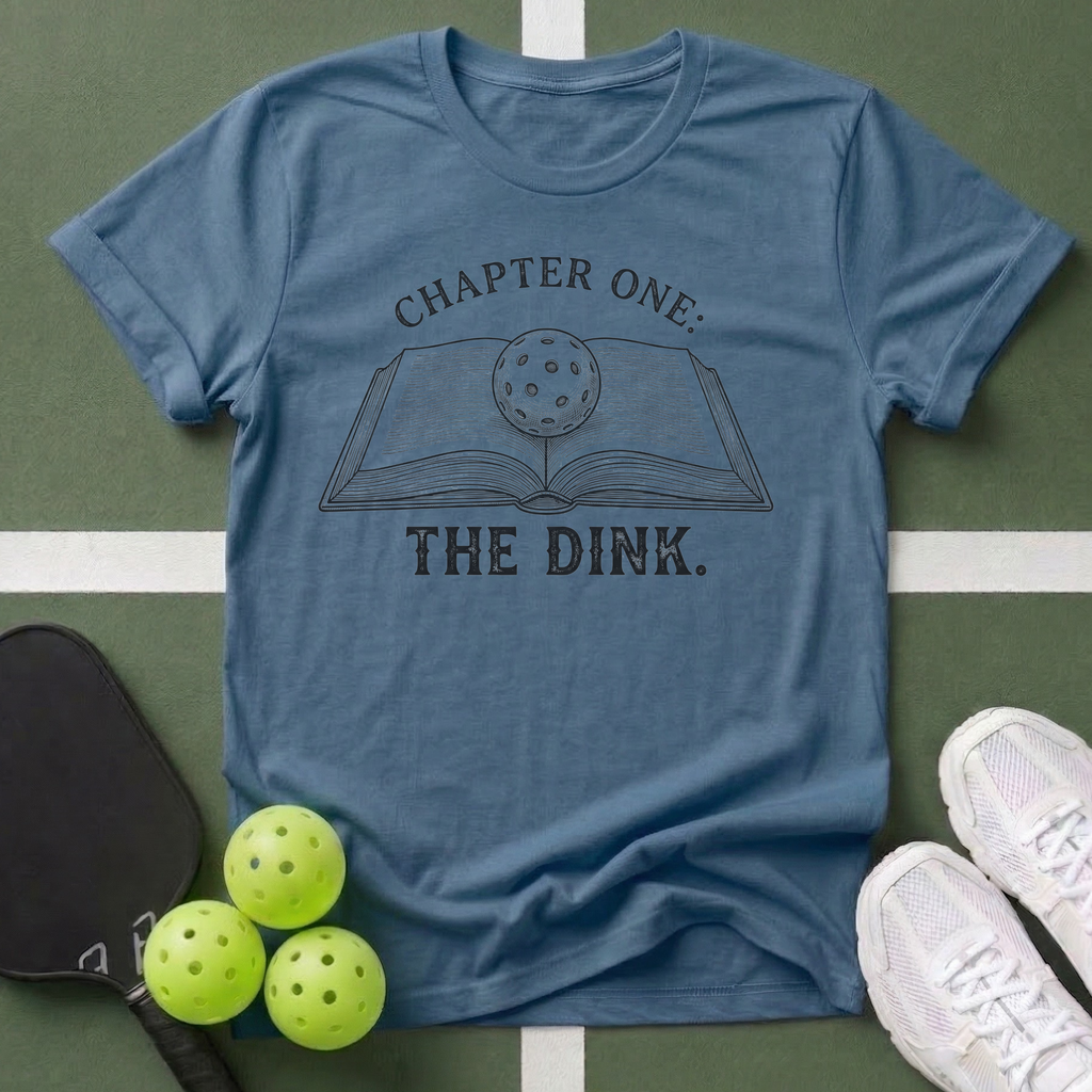 Chapter One, The Dink T-Shirt