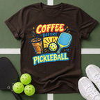 A Coffee Before Pickleball T-Shirt