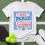 More Pickled Than a Cucumber T-Shirt