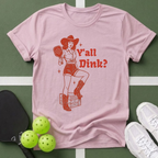 Y'all Dink? Vintage Cowirl Pickleball T-Shirt