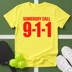 Somebody Call 9-1-1 T-Shirt
